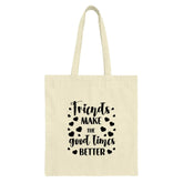 Friends Make The Good Times Better Tote Bag, Friendship Gift, Best Friend Present, Gift for Her, Heart Tote, Inspirational Tote - Tawshia